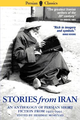 Stories from Iran: A Chicago Anthology 1921-1991 - Perry, John (Translated by), and Moayyad, Heshmat (Editor), and Sprachman, Paul (Translated by)