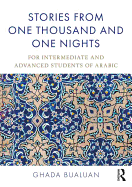 Stories from One Thousand and One Nights: For Intermediate and Advanced Students of Arabic