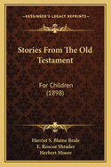 Stories From The Old Testament: For Children (1898)