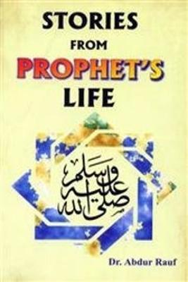 Stories from the Prophet's Life - Rauf, Abdur