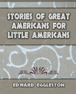 Stories Great Americans for Little Americans - 1895