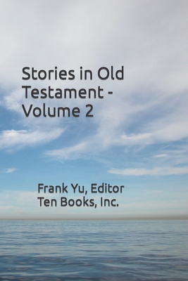 Stories in Old Testament - Volume 2 - Yu, Frank Chi-Liang