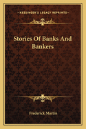 Stories Of Banks And Bankers