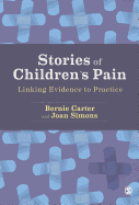 Stories of Children&#8242;s Pain: Linking Evidence to Practice