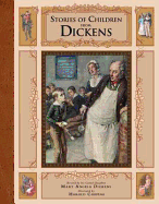 Stories of Children from Dickens: Re-told by His Grand-Daughter Mary Angela Dickens - Dickens, Mary Angela