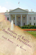 Stories of Early American Presidents: George Washington Through Abraham Lincoln