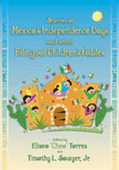 Stories of Mexico's Independence Days and Other Bilingual Children's Fables