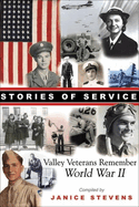 Stories of Service: Valley Veterans Remember World War II