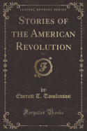 Stories of the American Revolution, Vol. 2 (Classic Reprint)