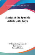 Stories of the Spanish Artists Until Goya