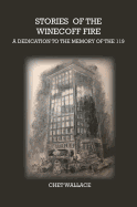 Stories of the Winecoff Fire: A Dedication to the Memory of the 119