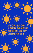 Stories on lord Ganesh series-42: from various sources of Ganesh purana
