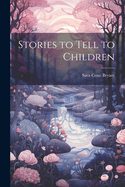 Stories to Tell to Children