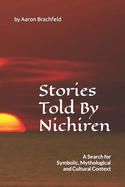 Stories Told By Nichiren: A Search for Symbolic, Mythological and Cultural Context