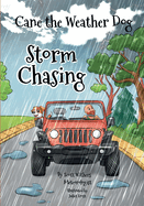 Storm Chasing: Cane The Weather Dog