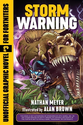 Storm Warning: Unofficial Graphic Novel #3 for Fortniters - Meyer, Nathan