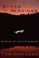 Storm Warnings: Stories of Love and Sorrow