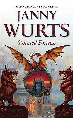 Stormed Fortress: Fifth Book of the Alliance of Light - Wurts, Janny