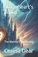 Stormheart's Dawn: The Warrior's Awakening