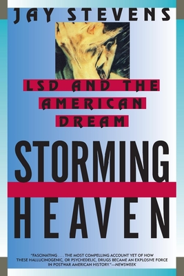 Storming Heaven: LSD and the American Dream - Stevens, Jay