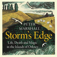 Storm's Edge: Life, Death and Magic in the Islands of Orkney