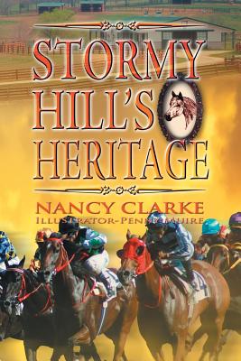 Stormy Hill's Heritage - Clarke, Nancy