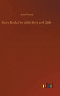 Story Book, For Little Boys and Girls