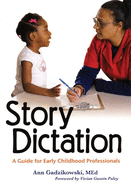 Story Dictation: A Guide for Early Childhood Professionals