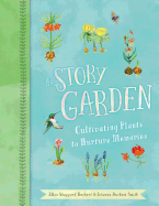 Story Garden: Cultivating Plants to Nurture Memories