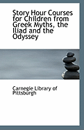 Story Hour Courses for Children from Greek Myths, the Iliad and the Odyssey