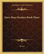 Story Hour Readers Book Three