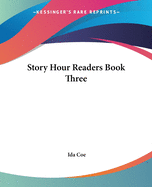 Story Hour Readers Book Three