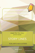 Story Lines - Create Your Own Story Activity Book, Plan Write and Illustrate: Unleash Your Imagination, Write Your Own Story, Create Your Own Adventure with Over 16 Templates Avo Autumn Spectrum