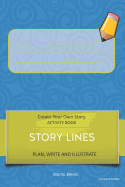 Story Lines - Create Your Own Story Activity Book, Plan Write and Illustrate: Unleash Your Imagination, Write Your Own Story, Create Your Own Adventure with Over 16 Templates Avo Blue Swirls