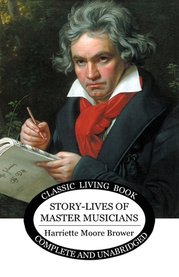 Story-Lives of Master Musicians - b&w - Brower, Harriette