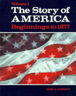 Story of America Beginnings to 1877