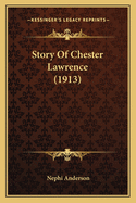 Story of Chester Lawrence (1913)