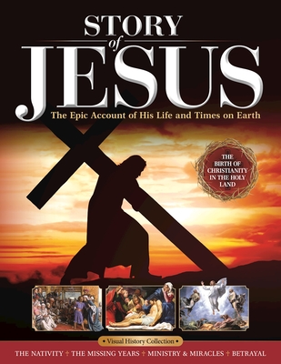 Story of Jesus: The Epic Account of His Life and Times on Earth - Albert, Edoardo, and Griffith-Jones, Robin