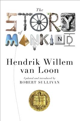 Story of Mankind (Updated) - Van Loon, Hendrik Willem, and Sullivan, Robert, and Merriman, John