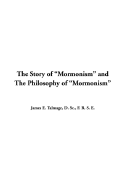 Story of "Mormonism" and the Philosophy of "Mormonism," the