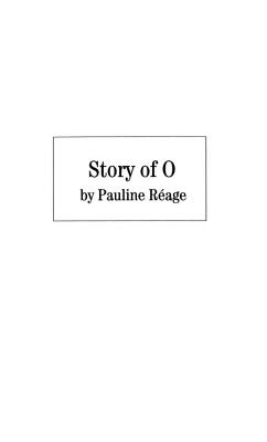 Story of O - Reage, Pauline, and D'Estree, Sabine (Translated by), and Paulhan, Jean (Preface by)