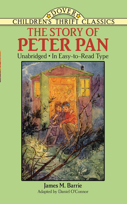 Story of Peter Pan: Unabridged in Easy To Read Type - Barrie, J. M., Sir, and O'Connor, Daniel (Volume editor)