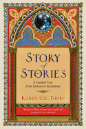 Story of Stories: a Guided Tour From Genesis to Revelation