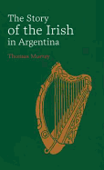 Story of the Irish in Argentina