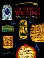 Story of Writing: Alphabets Hieroglyphs and Pictographs