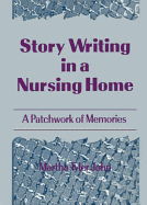 Story Writing in a Nursing Home: A Patchwork of Memories