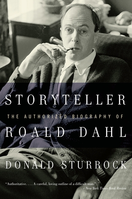 Storyteller: The Authorized Biography of Roald Dahl - Sturrock, Donald