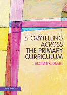 Storytelling Across the Primary Curriculum