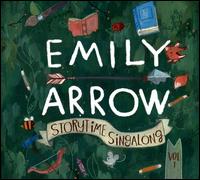 Storytime Singalong, Vol. 1 - Emily Arrow