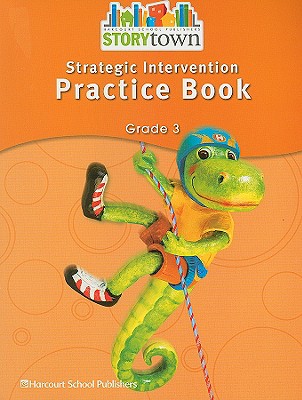 Storytown Strategic Intervention Practice Book, Grade 3 book by ...